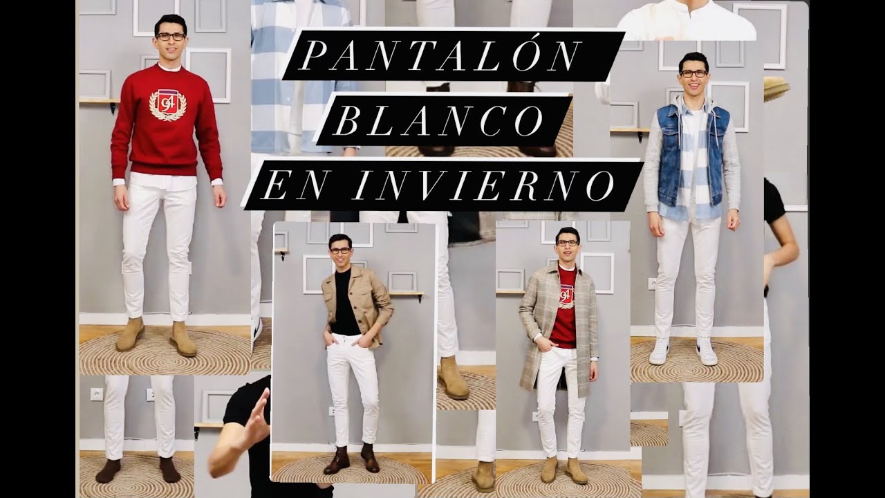 combinar pantalon blanco hombre invierno