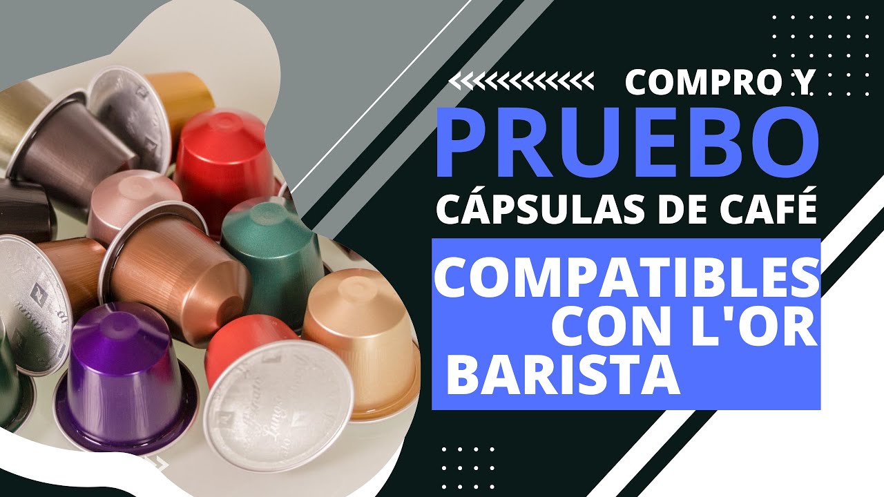 cafetera l\'or barista capsulas compatibles
