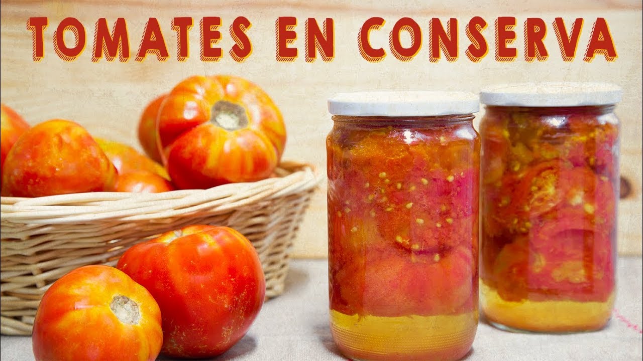 como hacer tomate en conserva natural