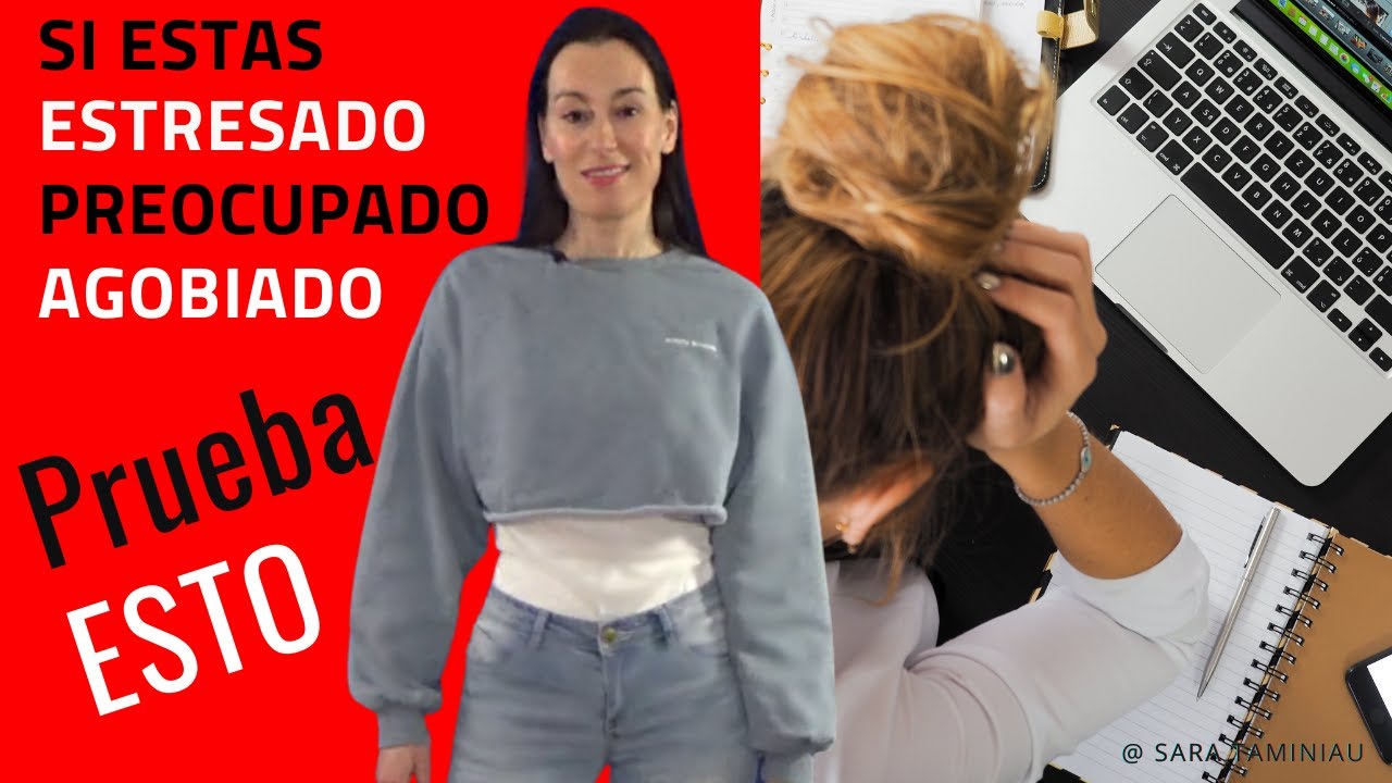 que hacer cuando estas agobiado